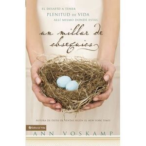 Un Millar de Obsequios: El Desaf��o a Tener Plenitud de Vida All&#